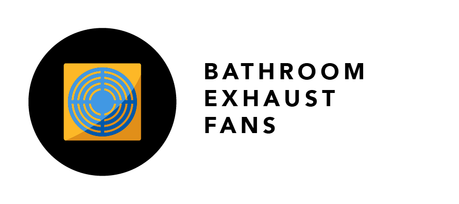 Bathroom Exhaust Fans